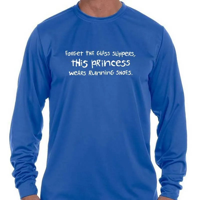 Men's Sports Tech Long Sleeve Crew - "Forget The Glass Slippers.  This Princess Wears Running Shoes"