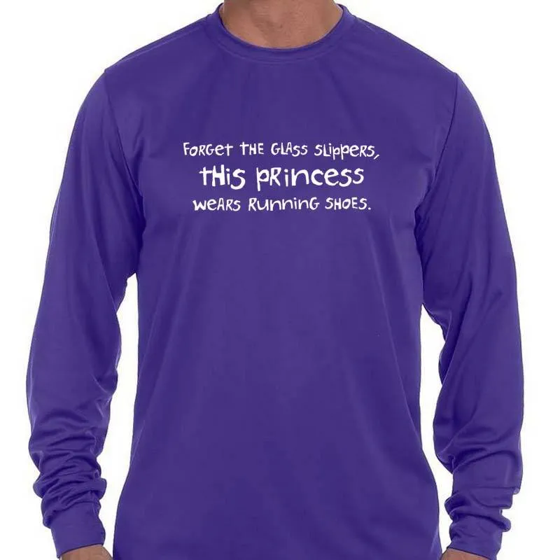 Men's Sports Tech Long Sleeve Crew - "Forget The Glass Slippers.  This Princess Wears Running Shoes"