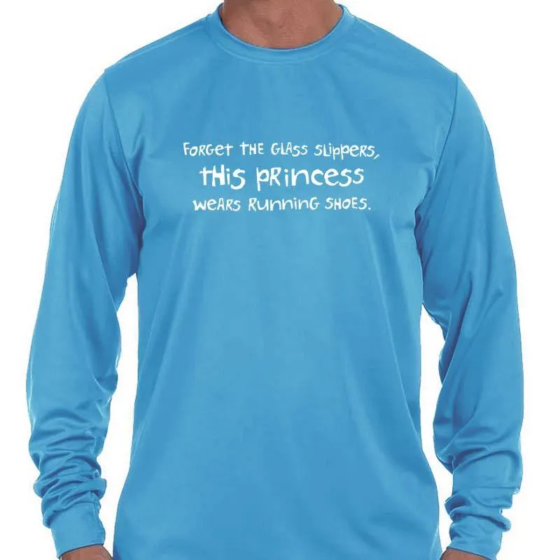 Men's Sports Tech Long Sleeve Crew - "Forget The Glass Slippers.  This Princess Wears Running Shoes"